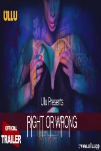 Right Or Wrong (2019) Web Series